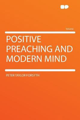 Positive Preaching and Modern Mind 1290344426 Book Cover