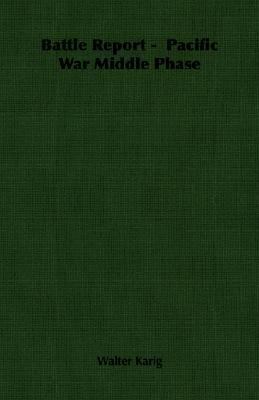 Battle Report - Pacific War Middle Phase 1406754048 Book Cover