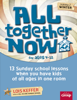 All Together Now for Ages 4-12 (Volume 2 Winter... 0764482319 Book Cover