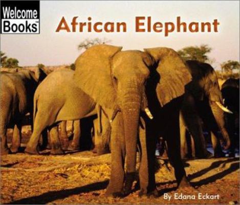 African Elephant (Welcome Books) 0516278797 Book Cover