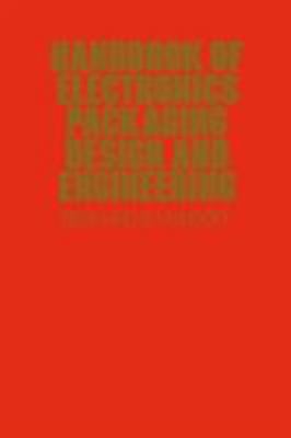 Handbook Of Electronics Packaging Design and En... 0442201710 Book Cover