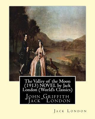 The Valley of the Moon (1913), is a novel by Am... 1533657092 Book Cover