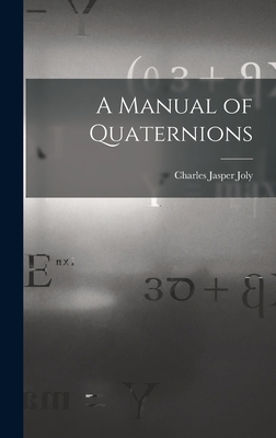 A Manual of Quaternions 1015879837 Book Cover