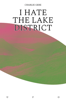 I Hate the Lake District 1912685116 Book Cover