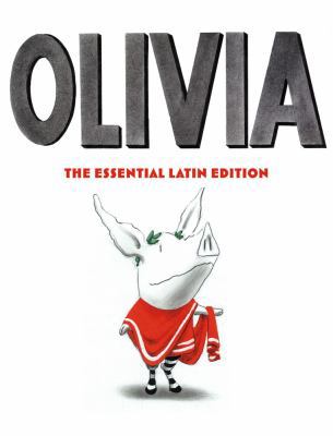 Olivia: The Essential Latin Edition [Latin] 1416942181 Book Cover