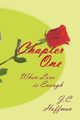 Chapter One: When Love Is Enough 1449070272 Book Cover