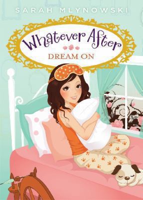 Dream on (Whatever After #4) 0545415713 Book Cover