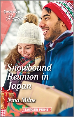 Snowbound Reunion in Japan: Curl Up with This M... [Large Print] 1335596461 Book Cover