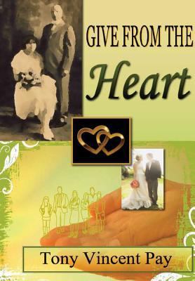 Give From The Heart 1329440439 Book Cover