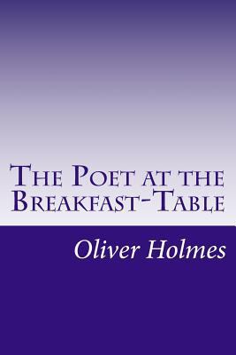 The Poet at the Breakfast-Table 1501058398 Book Cover