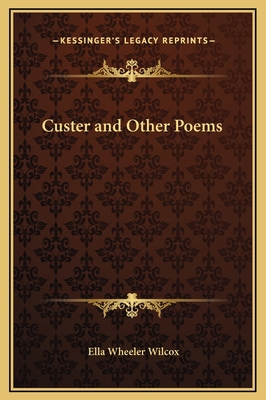 Custer and Other Poems 1169257682 Book Cover