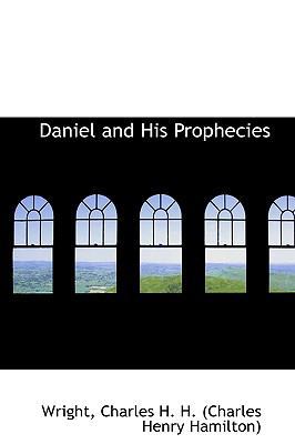 Daniel and His Prophecies 1110784511 Book Cover