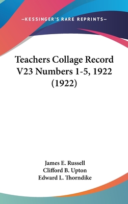 Teachers Collage Record V23 Numbers 1-5, 1922 (... 1437277063 Book Cover