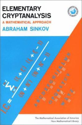 Elementary Cryptanalysis: A Mathematical Approach 0883856220 Book Cover