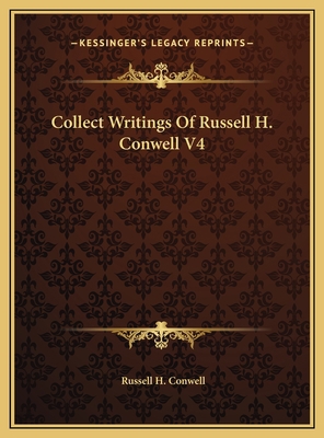 Collect Writings Of Russell H. Conwell V4 1169822185 Book Cover