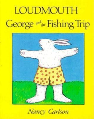 Loudmouth George and the Fishing Trip 087614623X Book Cover