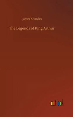 The Legends of King Arthur 3752361069 Book Cover