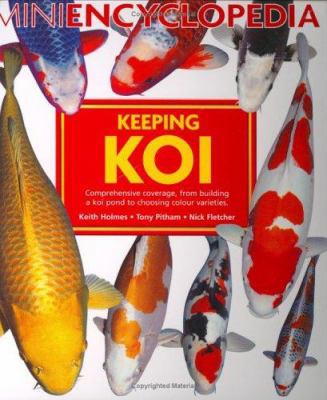 Keeping Koi: Comprehensive Coverage, from Build... 1842861069 Book Cover