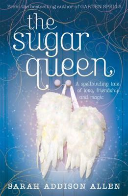 The Sugar Queen. Sarah Addison Allen 0340935774 Book Cover