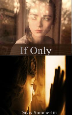 If Only 0999224808 Book Cover
