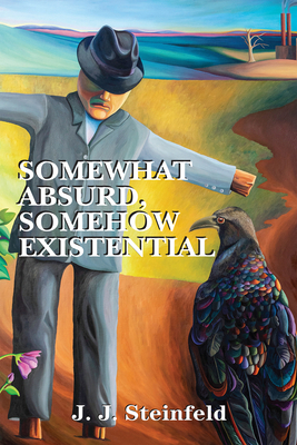 Somewhat Absurd, Somehow Existential: Volume 286 1771836040 Book Cover