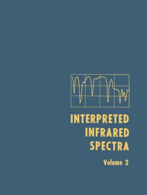 Interpreted Infrared Spectra: Volume 2 1489952349 Book Cover