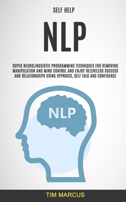 Self Help: NLP: Super Neurolinguistic Programmi... 1989682324 Book Cover