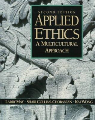 Applied Ethics: A Multicultural Approach 0135752914 Book Cover