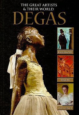 Degas (The Great Artists & Their World) 1848983182 Book Cover