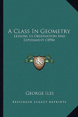 A Class In Geometry: Lessons In Observation And... 1164519638 Book Cover