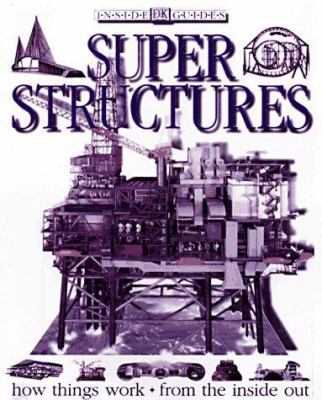 Inside Guides : Super Structures 0789410117 Book Cover