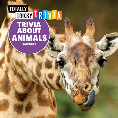 Trivia about Animals 149945841X Book Cover