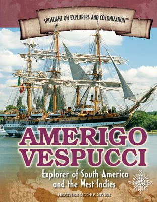 Amerigo Vespucci: Explorer of South America and... 1477787925 Book Cover