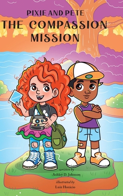 Pixie and Pete - The Compassion Mission B0H4S5B7L1 Book Cover