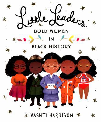 Little Leaders: Bold Women in Black History            Book Cover