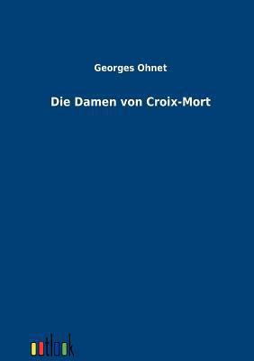 Die Damen von Croix-Mort [German] 3864036259 Book Cover