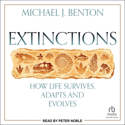 Extinctions: How Life Survives, Adapts and Evolves B0CW53BK5Q Book Cover