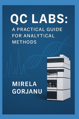 QC Labs: A Practical Guide for Analytical Methods B0F9L71ZRN Book Cover