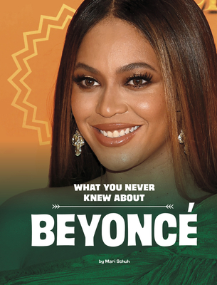 What You Never Knew about Beyoncé 1669002918 Book Cover