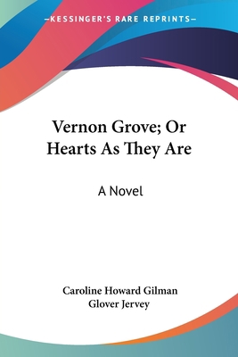 Vernon Grove; Or Hearts As They Are 0548320071 Book Cover