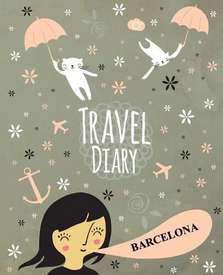 Travel Diary Barcelona 1976220564 Book Cover