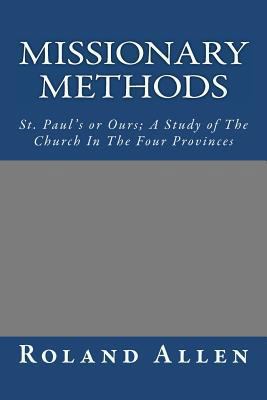 Missionary Methods: St. Paul's or Ours; A Study... 1466229209 Book Cover