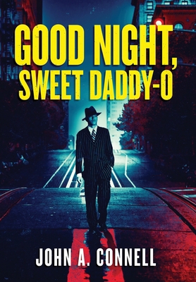 Good Night, Sweet Daddy-O 1950409112 Book Cover