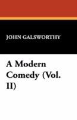 A Modern Comedy (Vol. II) 1434466450 Book Cover