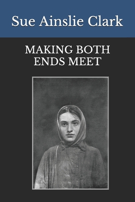 MAKING BOTH ENDS MEET(Illustrated): The Income ... B088N7YVMT Book Cover