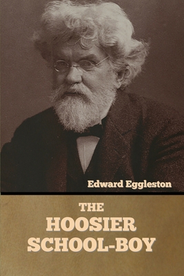 The Hoosier School-boy 1636373887 Book Cover