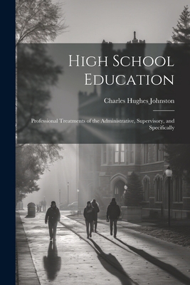 High School Education; Professional Treatments ... 1022161857 Book Cover