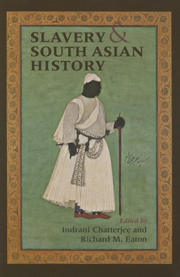 Slavery & South Asian History 025321873X Book Cover