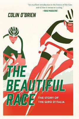 The Beautiful Race: The Story of the Giro d'Italia 1643131583 Book Cover