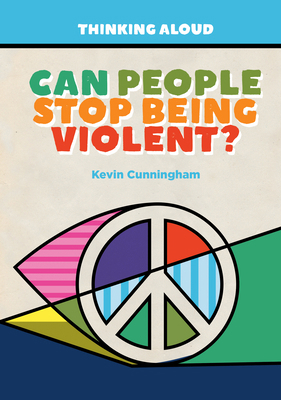Can People Stop Being Violent? 1680203371 Book Cover